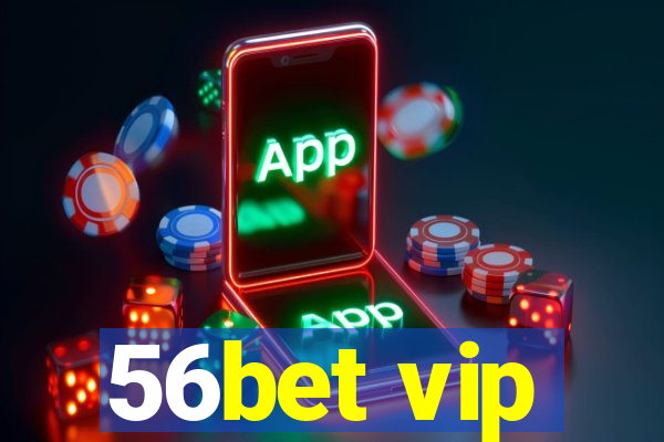 56bet vip